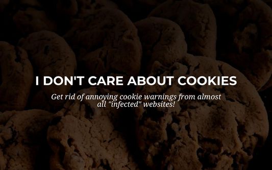 "I don't care about cookies" browser extension.