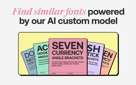 Find similar fonts powered by our AI custom model