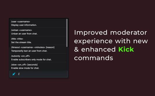 Improved moderator experience with new & enhanced Kick commands.