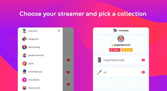Choose your streamer and pick a collection